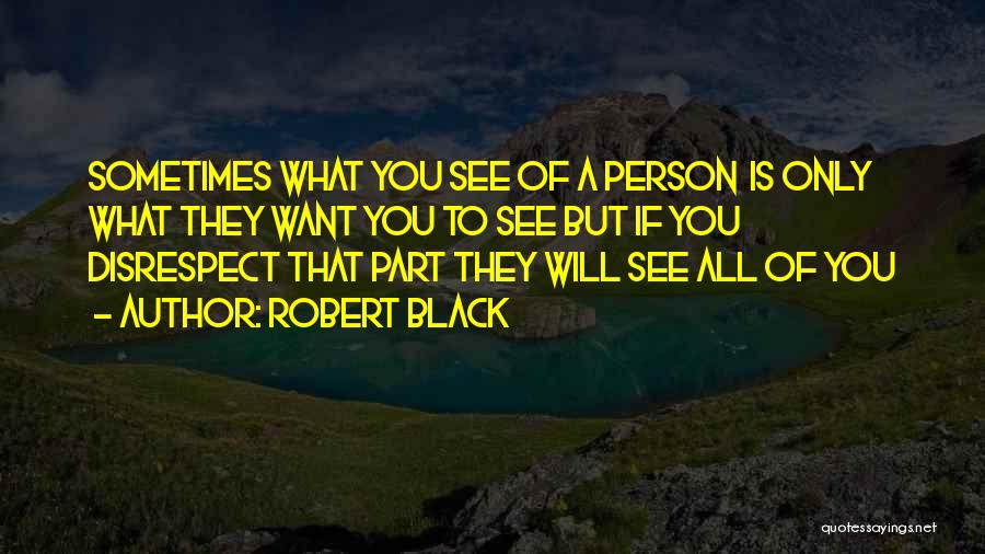 Fake Person Quotes By Robert Black