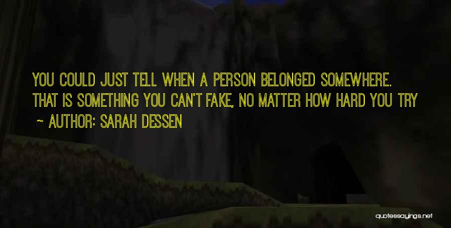 Fake Person Quotes By Sarah Dessen