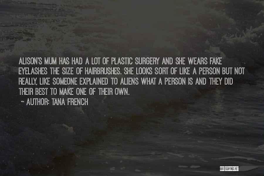 Fake Person Quotes By Tana French