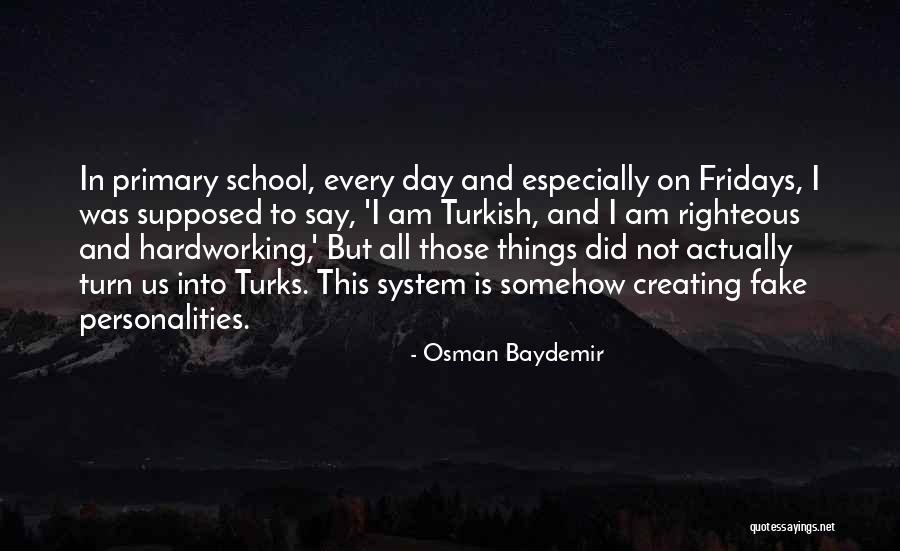 Fake Personalities Quotes By Osman Baydemir