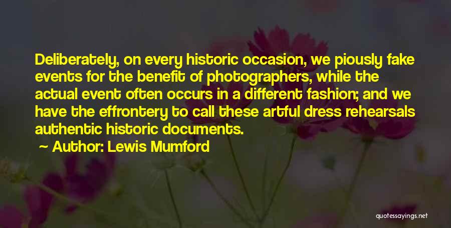 Fake Photographers Quotes By Lewis Mumford