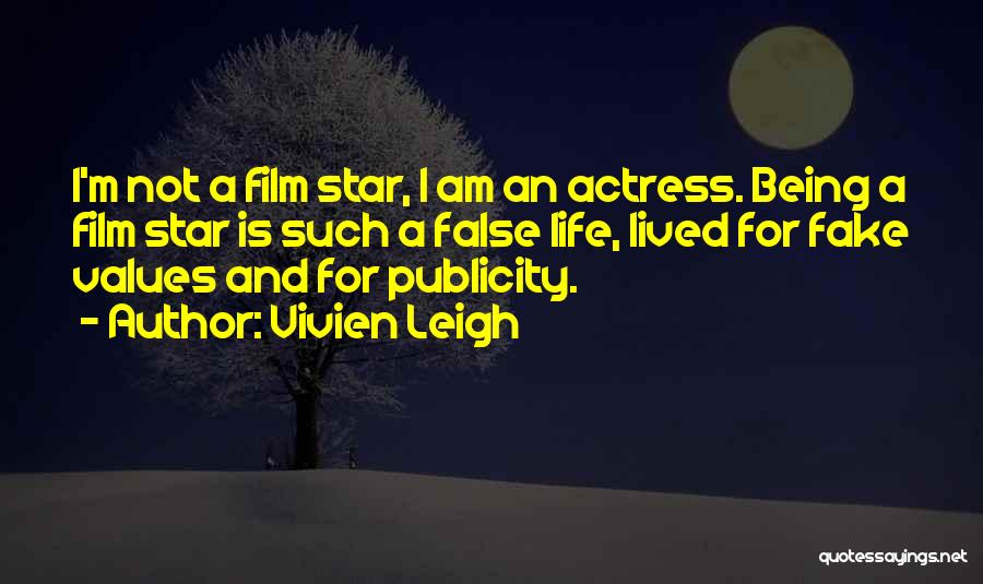 Fake Publicity Quotes By Vivien Leigh