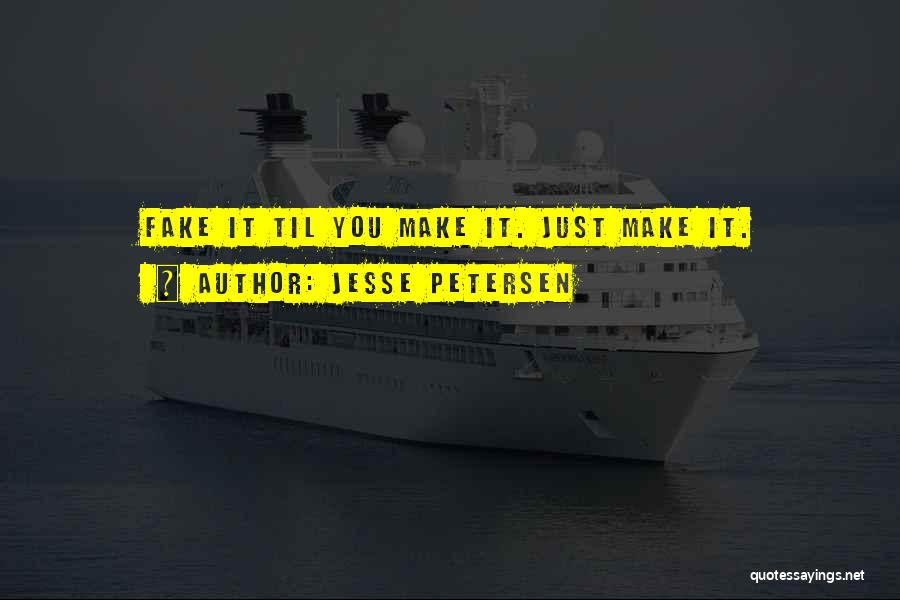 Fake Quotes By Jesse Petersen