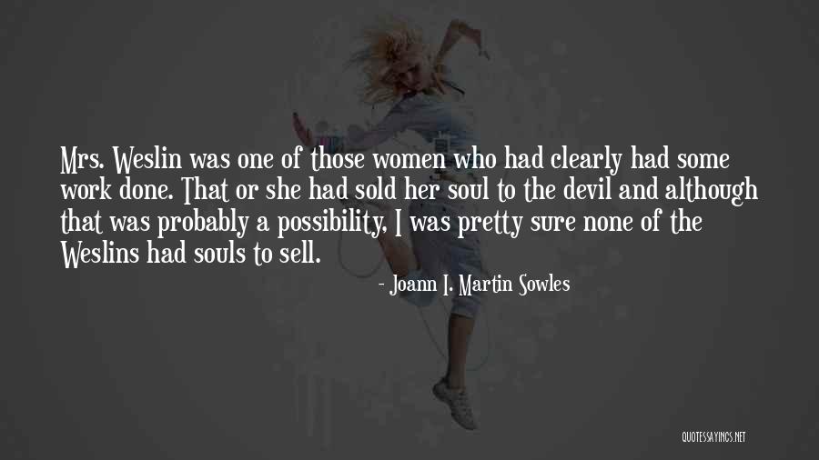 Fake Scholes Quotes By Joann I. Martin Sowles Fake Scholes Quotes By Joann I. Martin Sowles