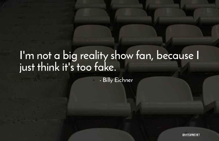 Fake Show Off Quotes By Billy Eichner