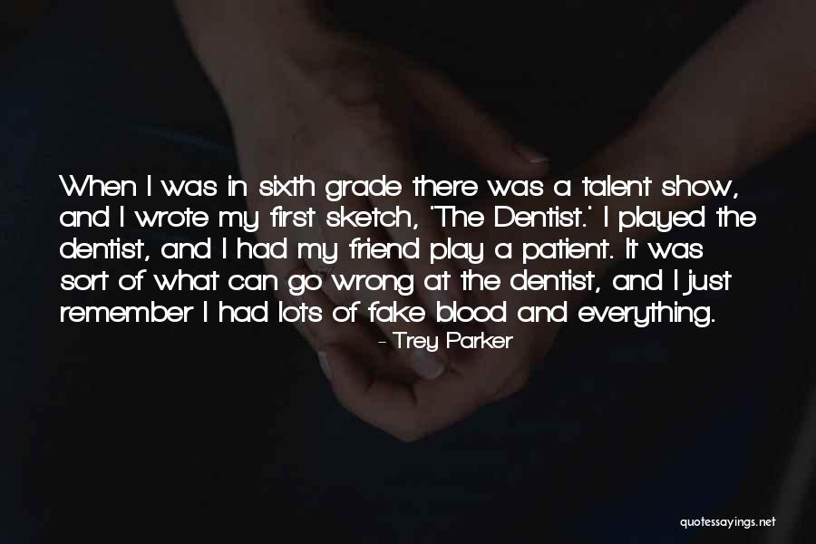 Fake Show Off Quotes By Trey Parker Fake Show Off Quotes By Trey Parker