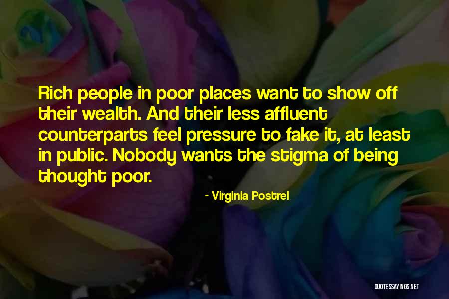Fake Show Off Quotes By Virginia Postrel Fake Show Off Quotes By Virginia Postrel