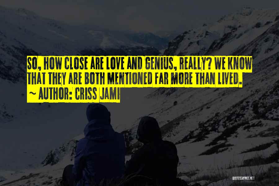Fake Sincerity Quotes By Criss Jami