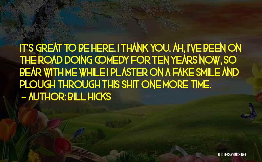 Fake Smile And Quotes By Bill Hicks