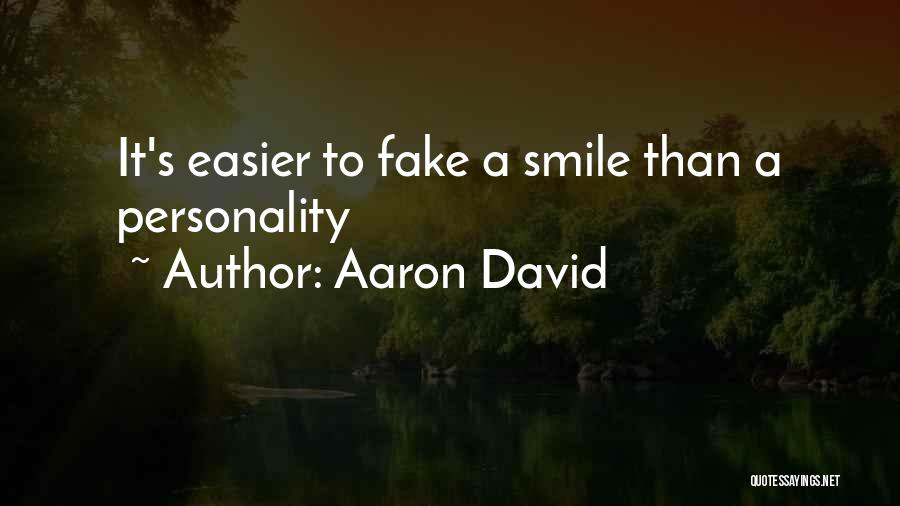 Fake Smile Quotes By Aaron David