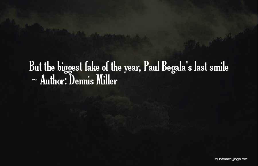 Fake Smile Quotes By Dennis Miller