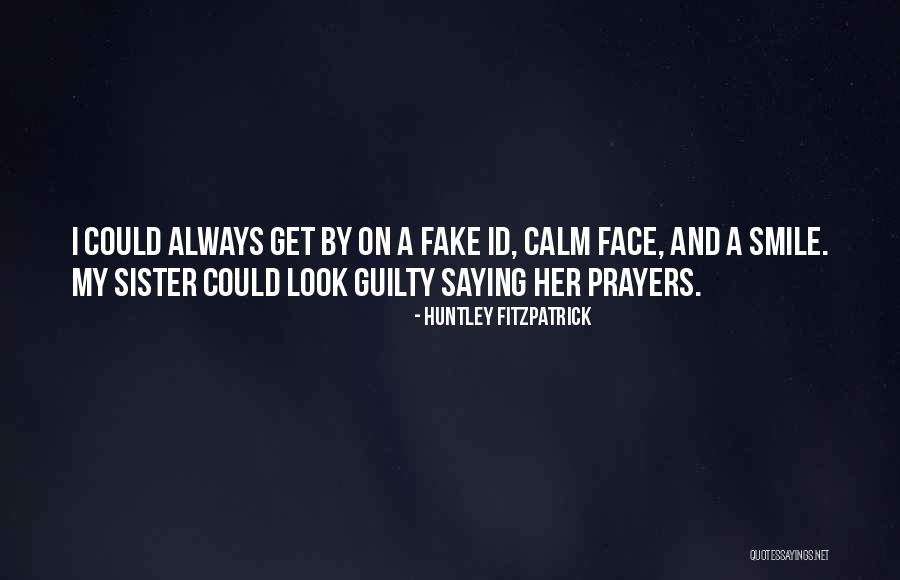 Fake Smile Quotes By Huntley Fitzpatrick Fake Smile Quotes By Huntley Fitzpatrick
