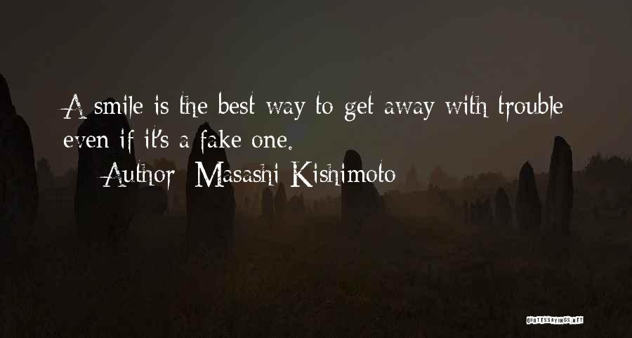 Fake Smile Quotes By Masashi Kishimoto