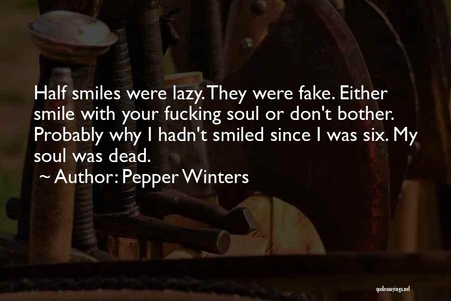 Fake Smile Quotes By Pepper Winters