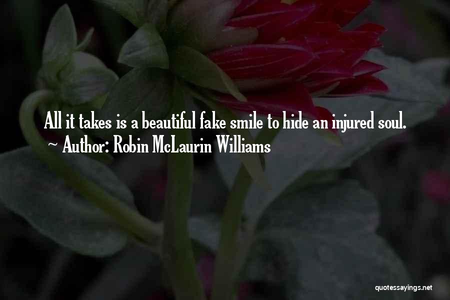 Fake Smile Quotes By Robin McLaurin Williams