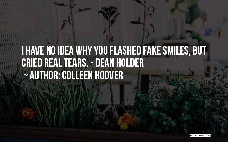 Fake Smiles Quotes By Colleen Hoover