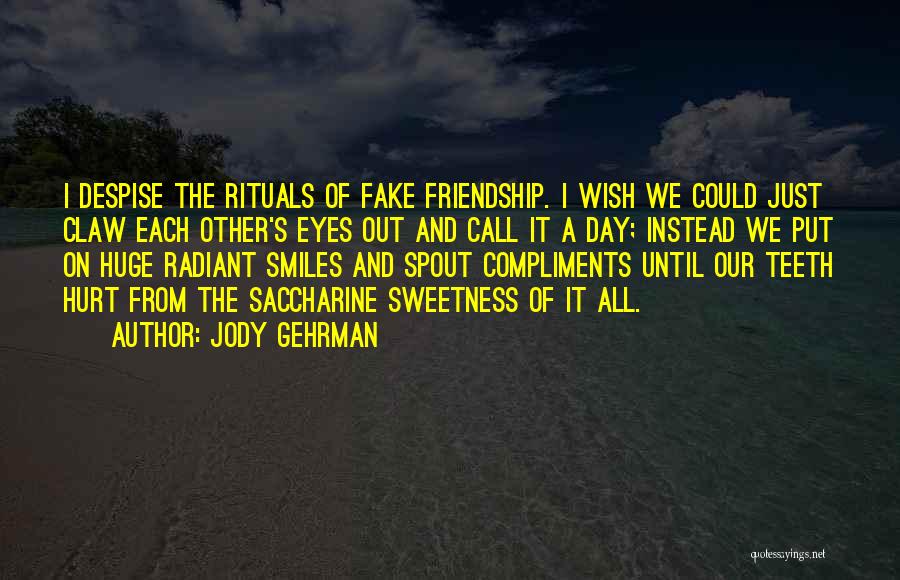 Fake Smiles Quotes By Jody Gehrman