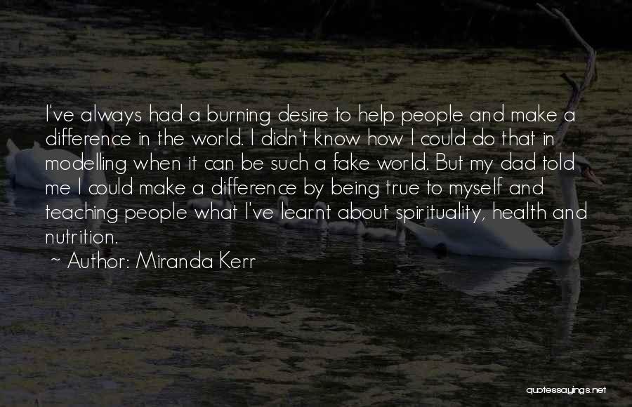 Fake Spirituality Quotes By Miranda Kerr