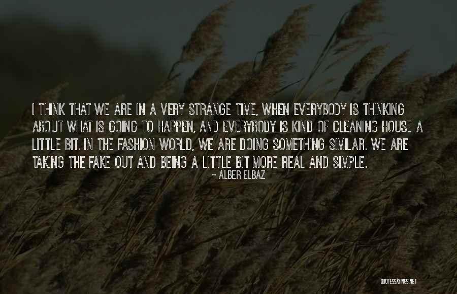 Fake World Quotes By Alber Elbaz Fake World Quotes By Alber Elbaz