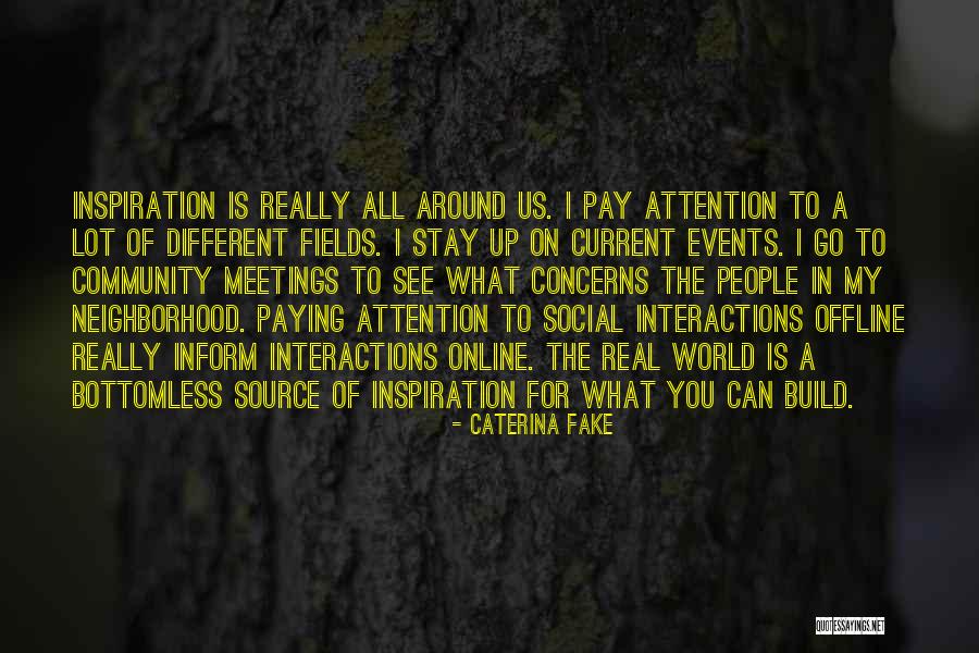 Fake World Quotes By Caterina Fake Fake World Quotes By Caterina Fake