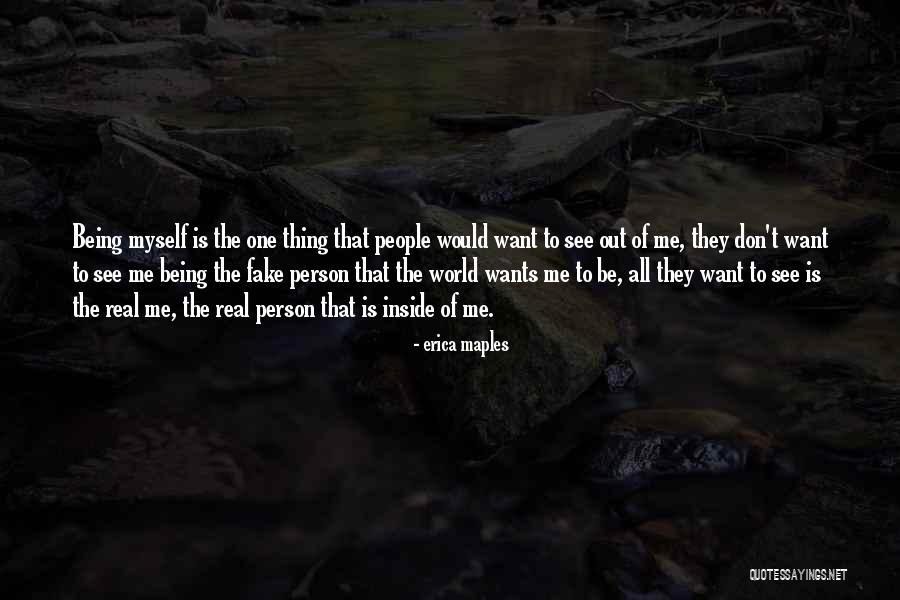Fake World Quotes By Erica Maples Fake World Quotes By Erica Maples
