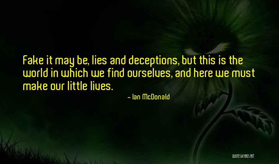 Fake World Quotes By Ian McDonald Fake World Quotes By Ian McDonald