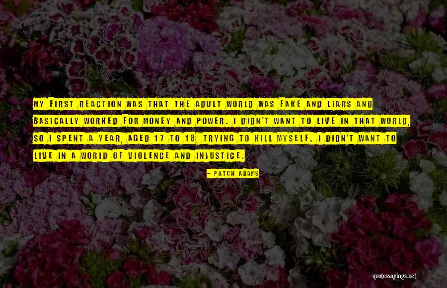 Fake World Quotes By Patch Adams Fake World Quotes By Patch Adams