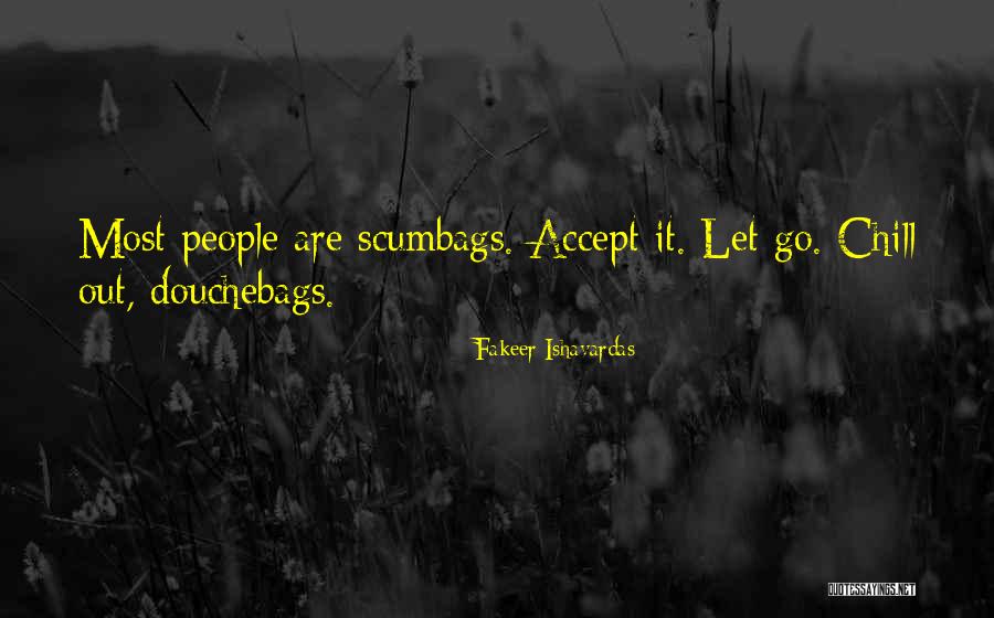 Fakeer Ishavardas Quotes 981504