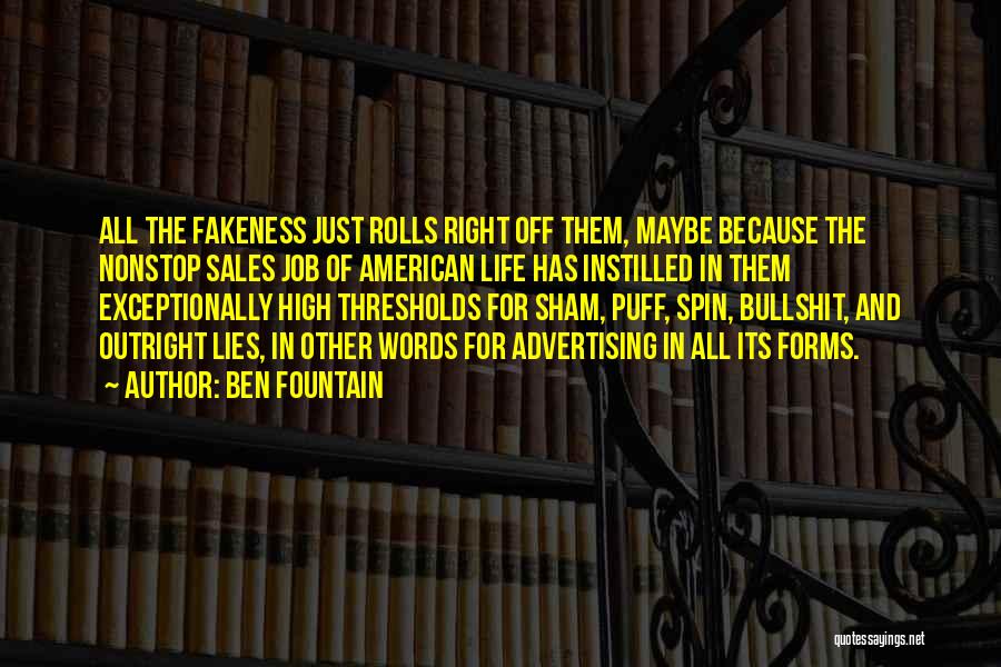 Fakeness Quotes By Ben Fountain