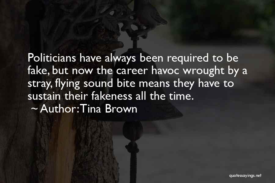Fakeness Quotes By Tina Brown