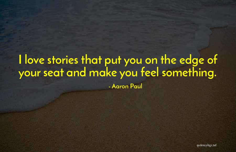 Fakeries Quotes By Aaron Paul Fakeries Quotes By Aaron Paul