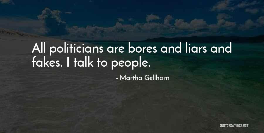 Fakes People Quotes By Martha Gellhorn Fakes People Quotes By Martha Gellhorn