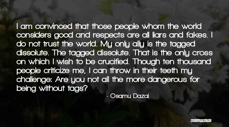 Fakes People Quotes By Osamu Dazai Fakes People Quotes By Osamu Dazai
