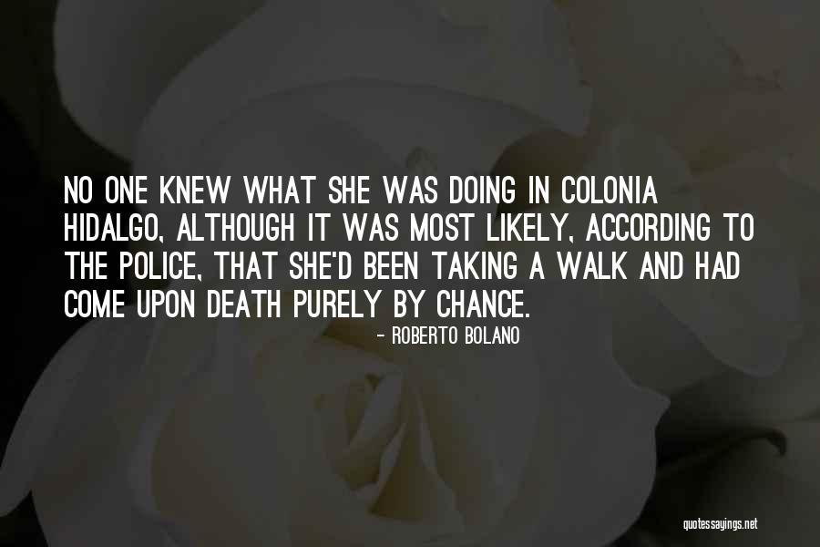 Fakhera Quotes By Roberto Bolano Fakhera Quotes By Roberto Bolano