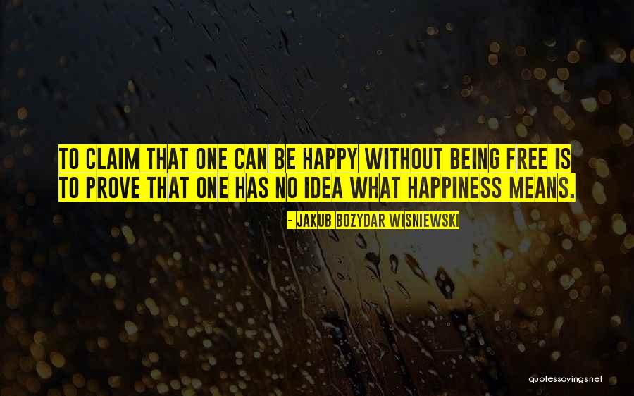 Fakhreddine Quotes By Jakub Bozydar Wisniewski Fakhreddine Quotes By Jakub Bozydar Wisniewski