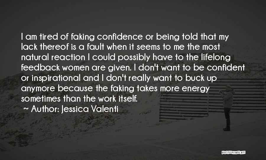 Faking Confidence Quotes By Jessica Valenti