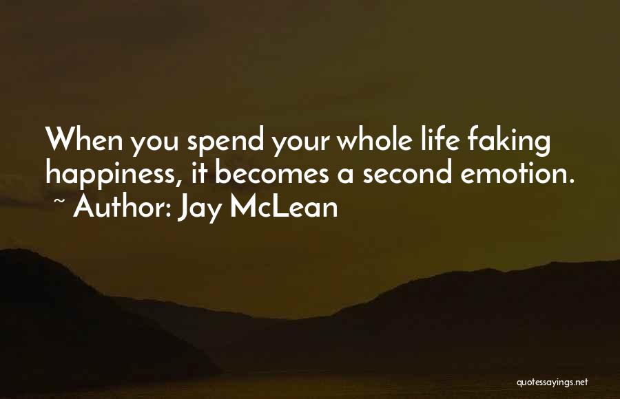 Faking Life Quotes By Jay McLean