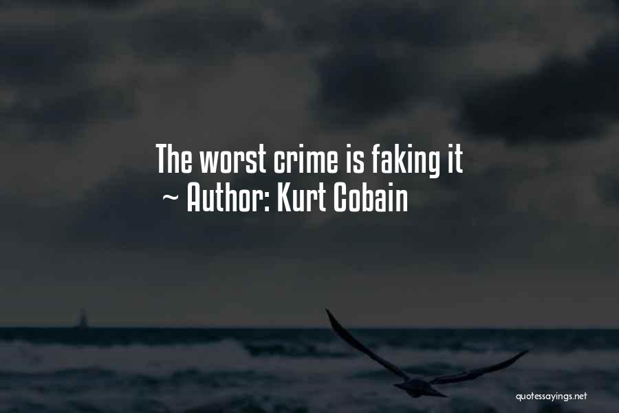 Faking Life Quotes By Kurt Cobain