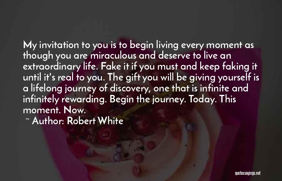 Faking Life Quotes By Robert White