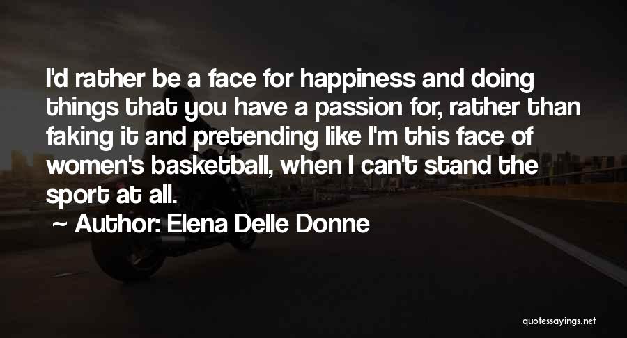 Faking Quotes By Elena Delle Donne