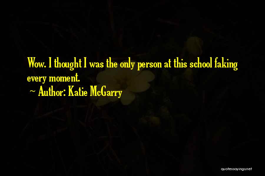 Faking Quotes By Katie McGarry
