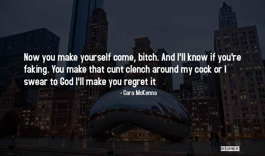 Faking Yourself Quotes By Cara McKenna