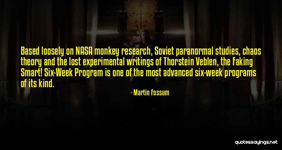 Faking Yourself Quotes By Martin Fossum Faking Yourself Quotes By Martin Fossum
