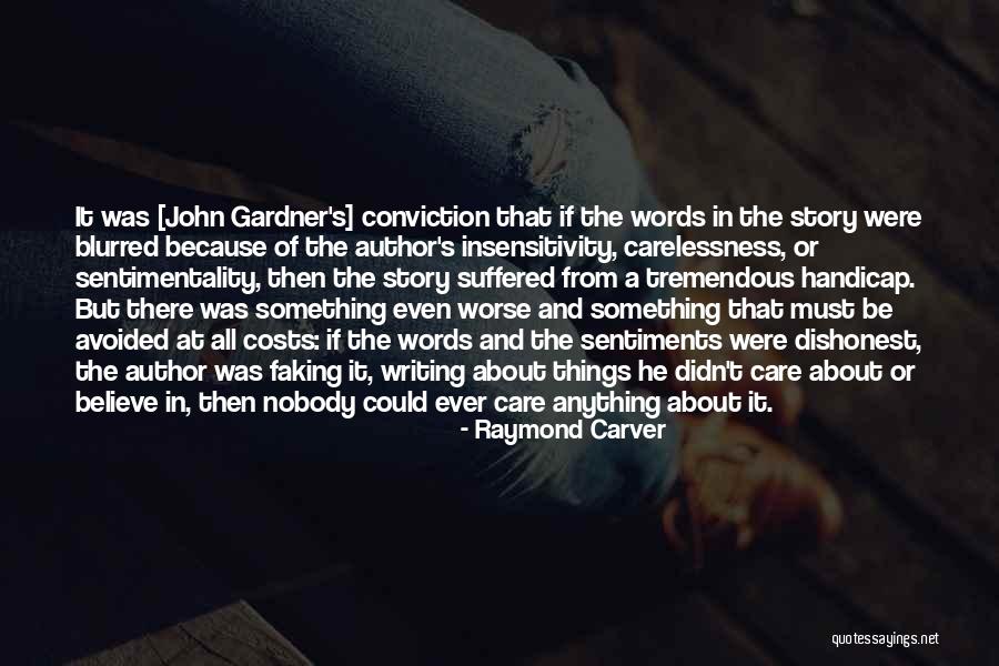Faking Yourself Quotes By Raymond Carver Faking Yourself Quotes By Raymond Carver