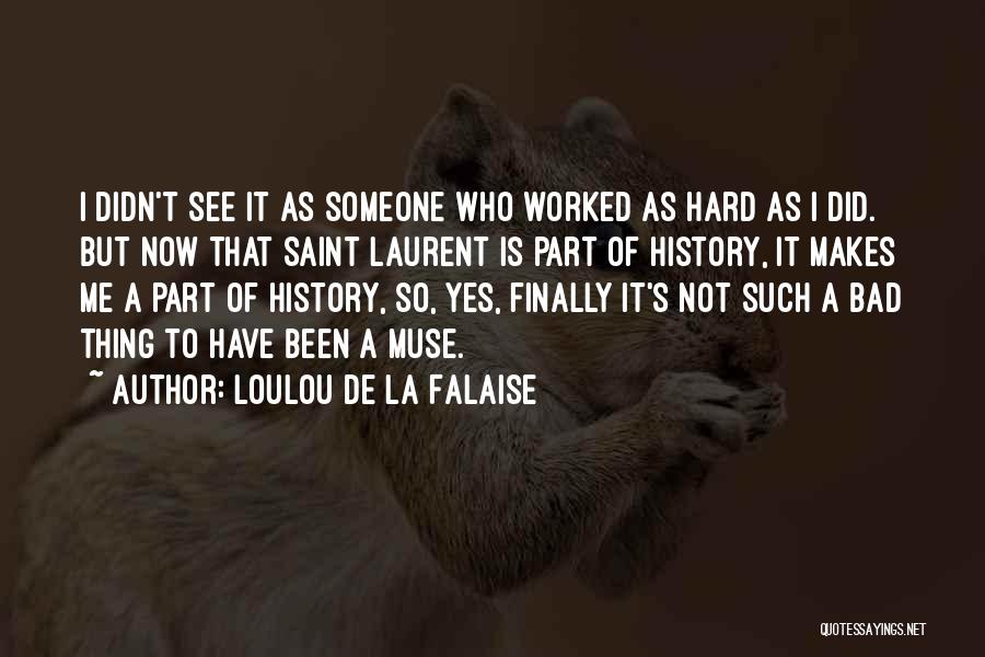 Falaise Quotes By Loulou De La Falaise