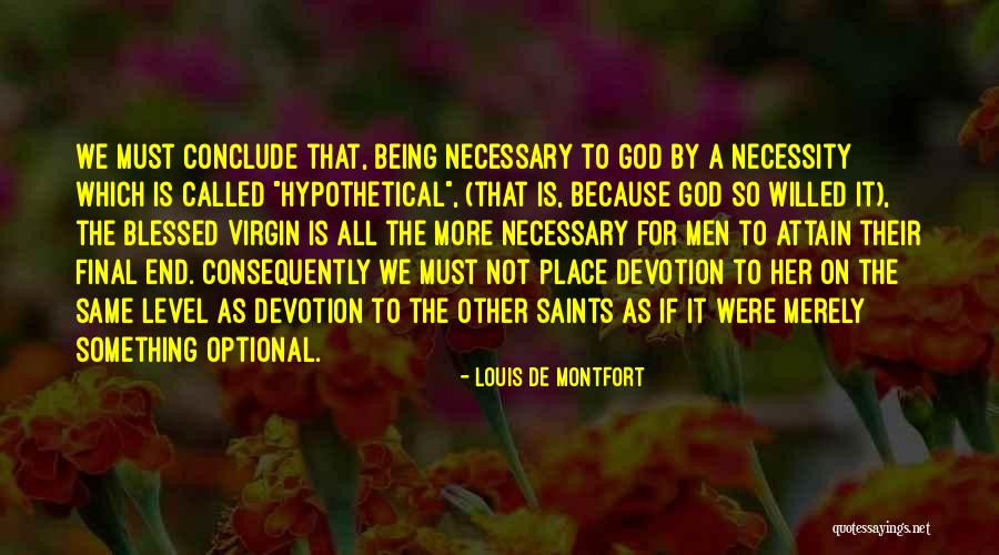 Falando Nisso Quotes By Louis De Montfort Falando Nisso Quotes By Louis De Montfort