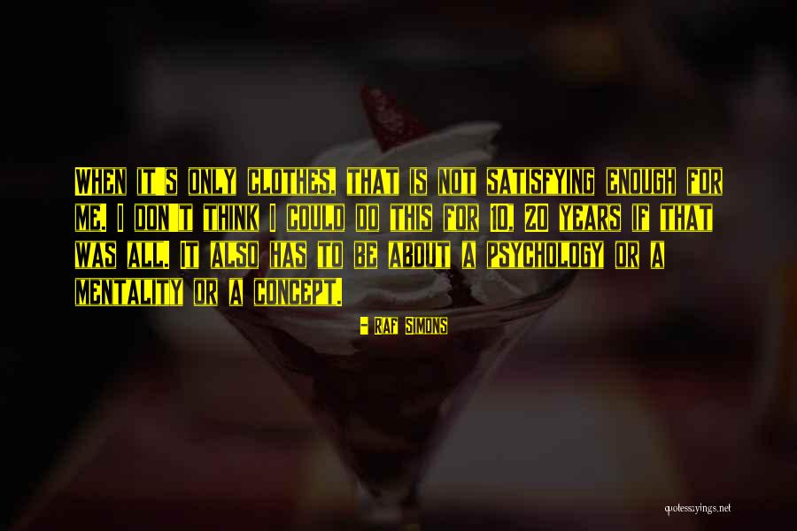 Falando Nisso Quotes By Raf Simons Falando Nisso Quotes By Raf Simons