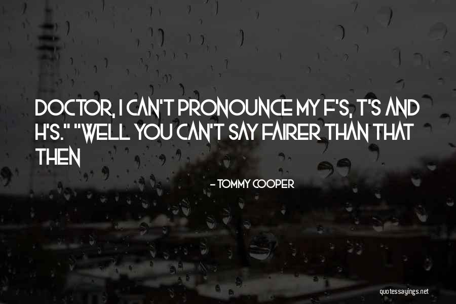 Falaniko Maosi Quotes By Tommy Cooper Falaniko Maosi Quotes By Tommy Cooper