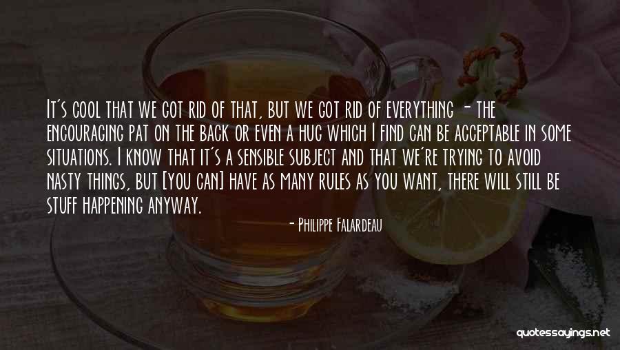 Falardeau Quotes By Philippe Falardeau Falardeau Quotes By Philippe Falardeau