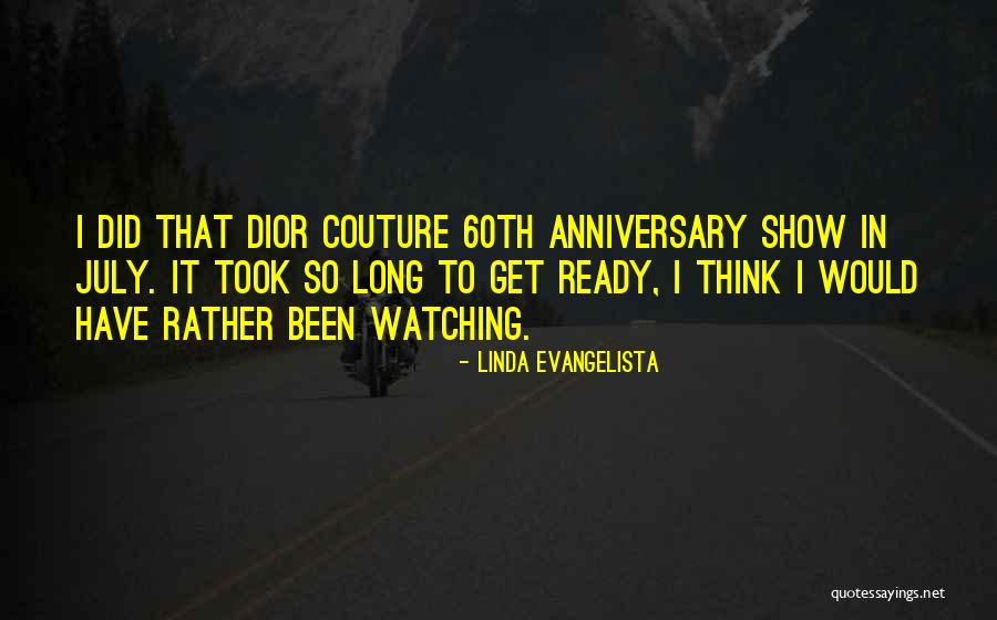 Falbalas Quotes By Linda Evangelista Falbalas Quotes By Linda Evangelista
